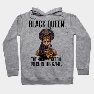 Black Queen The Most Powerful Piece in the Game Hoodie